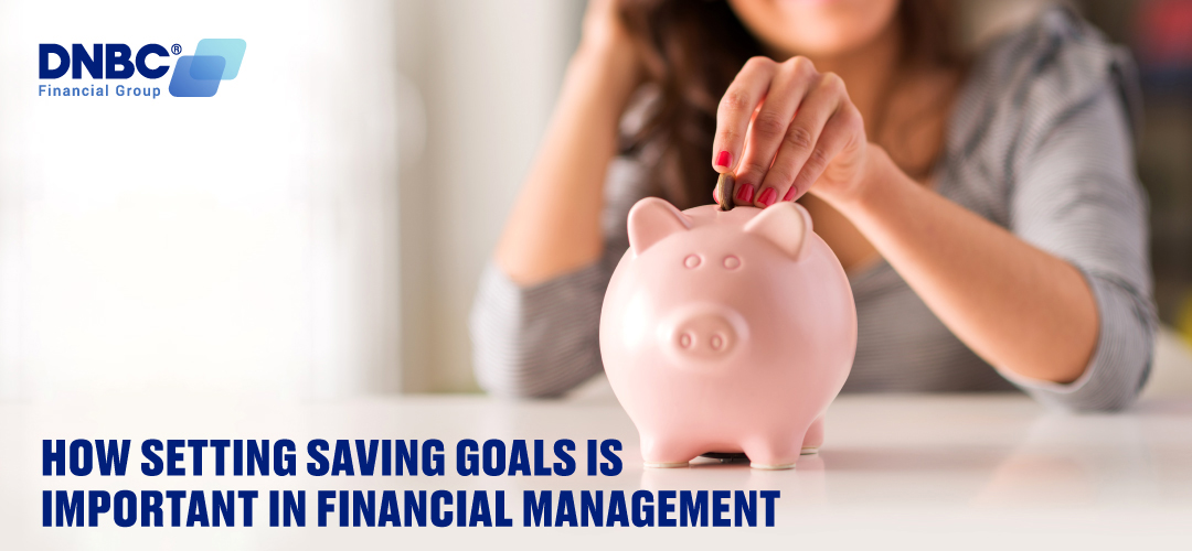 How Setting Saving Goals Is Important In Financial Management